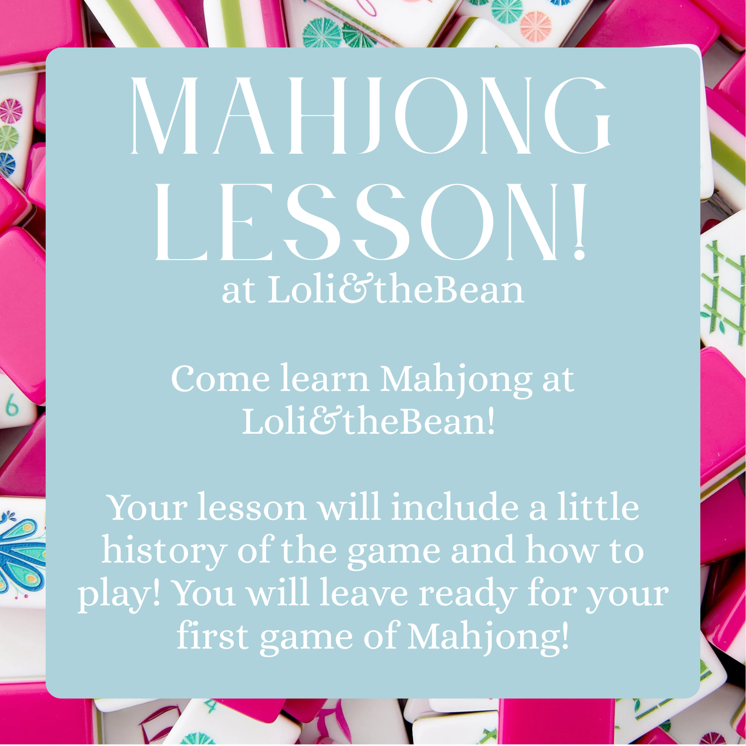 MAHJONG LESSON at LOLI&THEBEAN