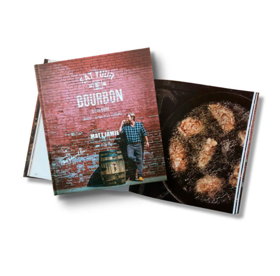 EAT YOUR BOURBON COOKBOOK